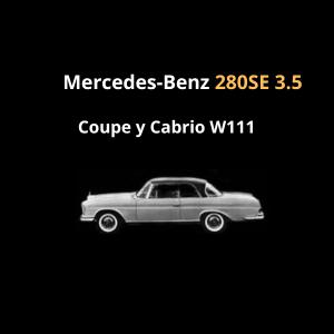 Mercedes-Benz 280SE 3.5 Coupe y Cabrio W111